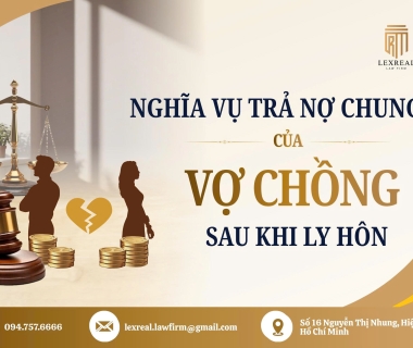 GÓC KHUẤT SAU LY HÔN: NGHĨA VỤ TRẢ NỢ CHUNG CỦA VỢ CHỒNG