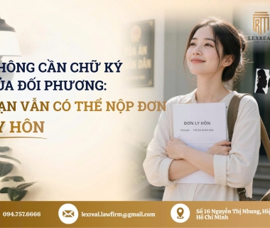 KHÔNG CẦN CHỮ KÝ CỦA ĐỐI PHƯƠNG: BẠN VẪN CÓ THỂ NỘP ĐƠN LY HÔN