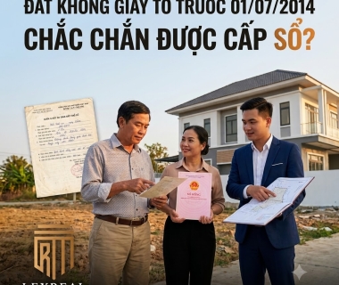 ĐẤT KHÔNG GIẤY TỜ TRƯỚC 01/07/2014 CHẮC CHẮN ĐƯỢC CẤP SỔ?
