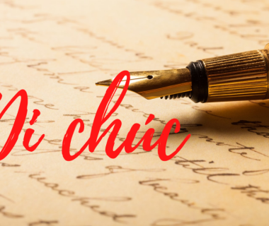 GIÁ TRỊ PHÁP LÝ CỦA BẢN SAO DI CHÚC ĐƯỢC CHỨNG THỰC